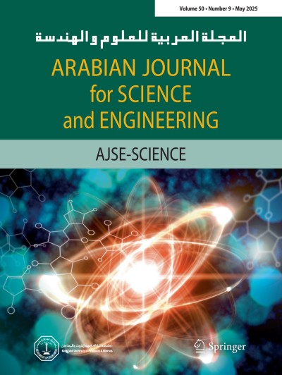 Arabian Journal for Science and Engineering 9/2025