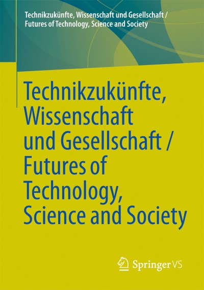 Cover of Book Series Technikzukünfte, Wissenschaft und Gesellschaft / Futures of Technology, Science and Society