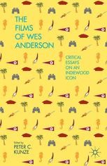 The Films Of Wes Anderson Springerprofessional De