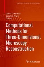 Computational Methods for Three-Dimensional Microscopy Reconstruction |  springerprofessional.de