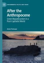 The 'Return of Nature' in the Capitalocene: Against the Ecomodernist  Version of the 'Good Anthropocene' | springerprofessional.de