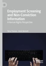 The Police Disclosure Of Non Conviction Information To Employers