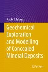 Geochemical Exploration And Modelling Of Concealed Mineral Deposits Springerprofessional De