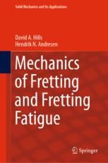 Mechanics of Fretting and Fretting Fatigue | springerprofessional.de