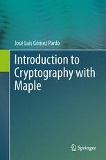 Introduction to Cryptography with Maple | springerprofessional.de