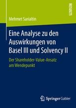 Eine Analyse Zu Den Auswirkungen Von Basel Iii Und Solvency Ii Springerprofessional De