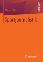 Sportjournalisten Und Ihre Professionelle Aufgabe Springerprofessional De