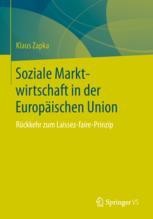 Eugh Als Ordnungspolitischer Platzanweiser Der Pfad Zum Laisser Faire Prinzip Springerprofessional De
