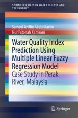 Water Quality Index Prediction Using Multiple Linear Fuzzy Regression Model Springerprofessional De