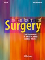 Indian Journal Of Surgery 6 2019 Springermedizin De