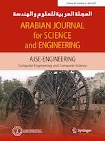 Arabian Journal for Science and Engineering 4/2021 | springerprofessional.de