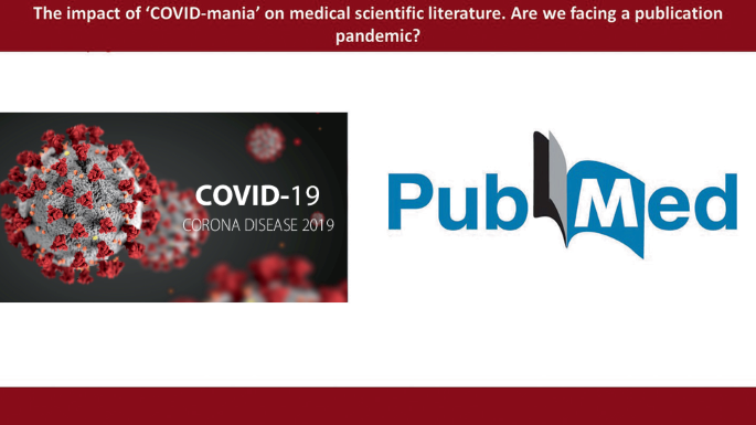 The impact of “COVID-mania” on medical scientific literature. Are we facing  a publication pandemic? | SpringerLink