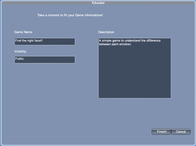 A screenshot of the educator window. On the left are 2 input boxes for the game name and visibility. The game name is Find the right face. Visibility is public. On the right is a description box with a description. At the bottom are the finish and cancel buttons.