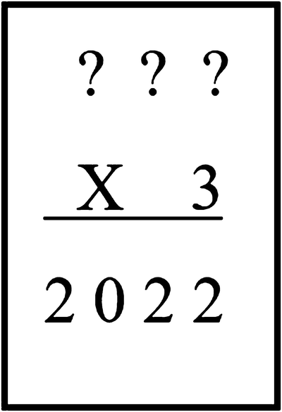 An illustration of the multiplication algorithm, with three question marks in the top row, a multiplication sign with 3 in the middle row, and the result 2022 in the last row..