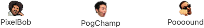 3 emojis with the facial expressions of men are labeled pixelbob, pogchamp, and poooound.