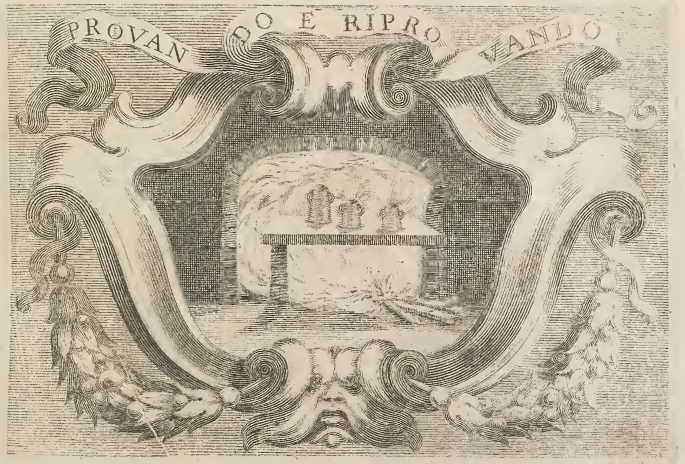 A picture of Impresa in its final form depicts a furnace with three crucibles containing molten metals for testing. The words "provando e riprovando" are inscribed on the top of the picture.