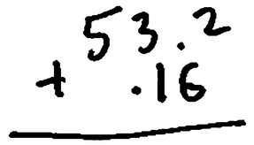 The picture represents the addition of 53.2 and 0.16.