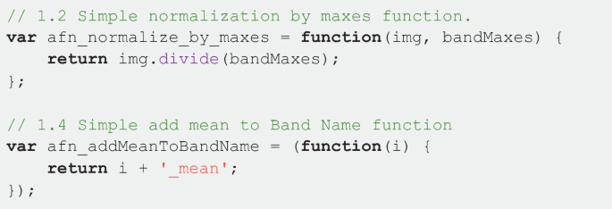 A block of code for 1.2 simple normalization by maxes function and 1.4 simple add mean to band name function. The function used in the code for 1.2 is dot divide.
