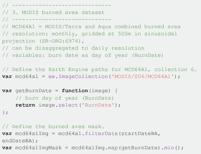 A 9-line pseudocode of MODIS burned area dataset to define the earth engine paths for M C D 64 A1, collection 6, burn day of the year, and define the burned area mask.