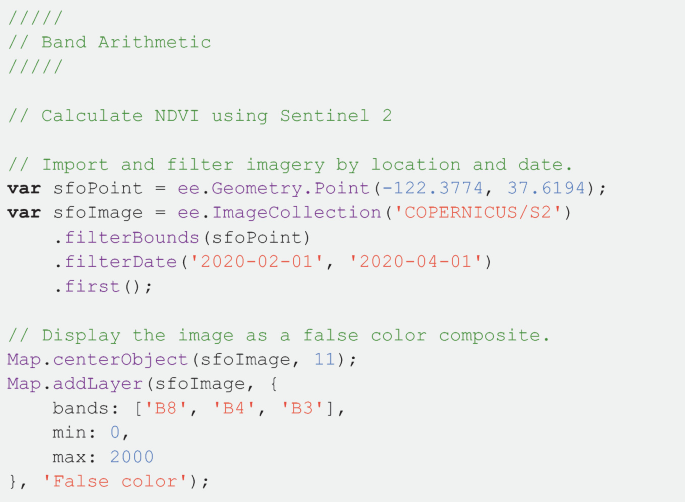 A block of code to calculate N D V I using sentinel-2, import and filter imagery by location and date, and display the image as a false-color composite. The functions used in the code are e e dot geometry dot point, e e dot image collection, dot filter bounds, dot filter date, dot first map dot center object, and map dot add layer.