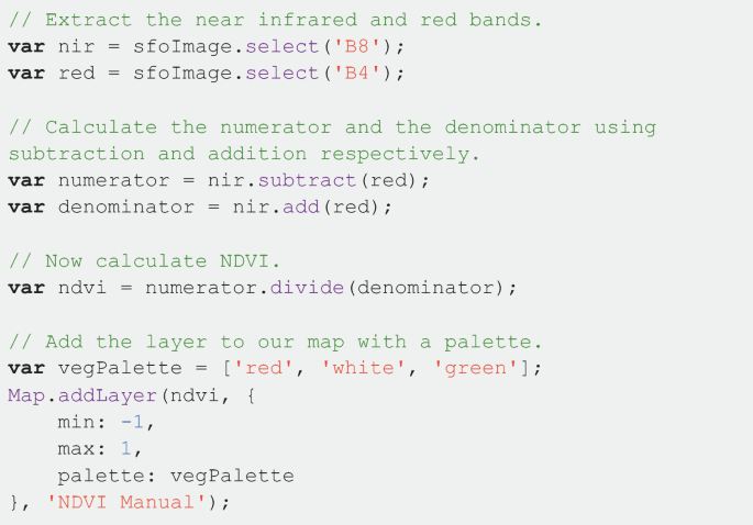 A block of code to extract the near-infrared and red bands, calculate the numerator and the denominator using subtraction and addition respectively, calculate N D V I, and add the layer to out with a palette. The functions used in the code are dot select, dot subtract, dot add, dot divide, and map dot add layer.