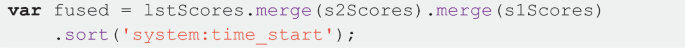 A single line code reads var fused equals l s t scores dot merge open parenthesis s 2 scores close parenthesis dot merge open parenthesis s 1 scores close parenthesis dot sort open parenthesis open single quotes system colon time underscore start close single quotes close parenthesis, semicolon.