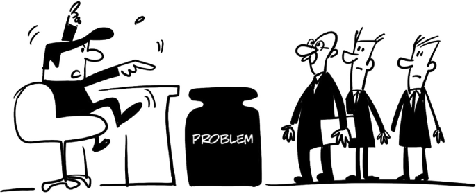 The cartoon illustrates a person sitting on a chair instructing people who are standing next to a container titled problem. It appears as senior management pointing out the problem to the middle management and junior managers.