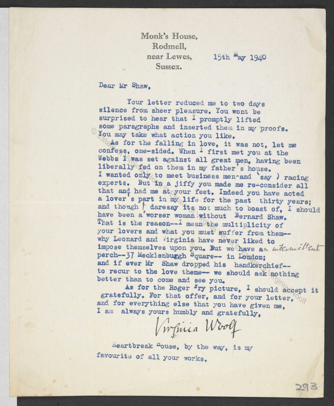 A copy of a typed letter from Virginia Woolf to Bernard Shaw, dated 15 May 1940. It has 3 paragraphs of text that begin with the opening address, Dear Mister Shaw, Your letter reduced me to 2 days silence from sheer pleasure. It closes with a note that says, Heartbreak House, is her favorite work.
