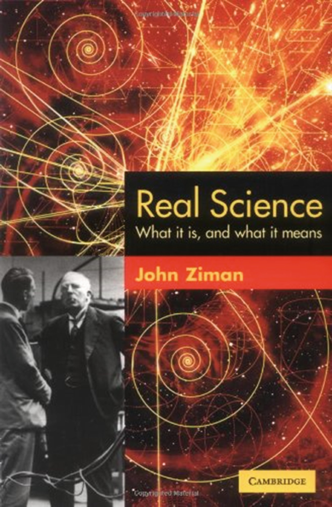 The front cover has a photograph of two men talking to each other. Text reads Real Science, what it is and what it means. John Ziman. The Cambridge logo is at the bottom right of the page.