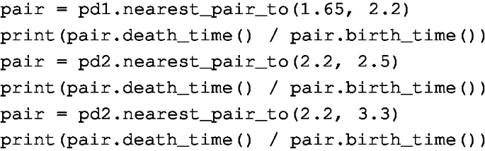 A screenshot of the multiple lines of code. The first 2 are pair = p d 1 dot nearest low dash pair low dash to 1.65, 2.2. print open parenthesis pair dot death low dash time open parenthesis close parenthesis slash pair dot birth low dash time open parenthesis close parenthesis close parenthesis.