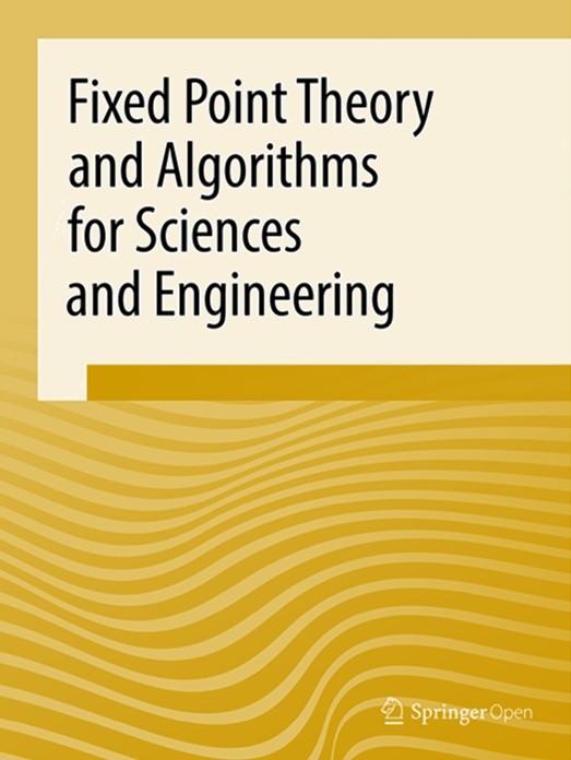 Fixed Point Theory and Algorithms for Sciences and Engineering | Home page