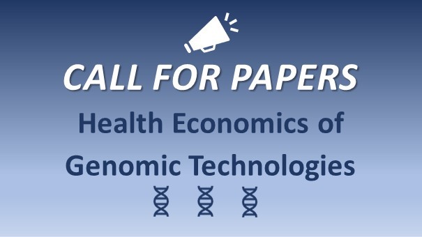 Call for papers on the health economics of genomic technologies
