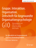 Gruppe. Interaktion. Organisation. Zeitschrift für Angewandte Organisationspsychologie (GIO)
