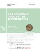 Lobachevskii Journal of Mathematics | Volume 43, issue 6