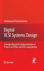 Digital VLSI Systems Design: A Design Manual for Implementation of