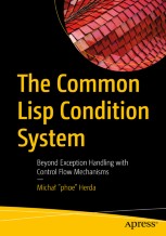 The Common Lisp Condition System: Beyond Exception Handling