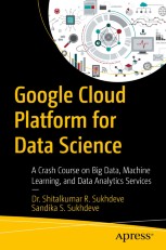 Google Cloud Platform for Data Science: A Crash Course on Big Data