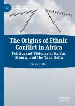 The Origins of Ethnic Conflict in Africa: Politics and