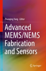 Advanced MEMS/NEMS Fabrication and Sensors | Springer Nature Link