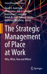 ビジネス・経済 Strategic Management The Strategic Management of Place at Work: Why, What, How and