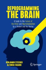 Reprogramming the Brain: A Guide to the Future of the Brain