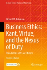 洋書 Happiness and Virtue Ethics in Business Business Ethics: Kant, Virtue, and the Nexus of Duty