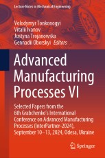 Advanced Manufacturing Processes VI: Selected Papers from the 6th