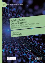 Raising Class Consciousness: Labor Movements and Communication