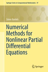 Numerical Methods for Nonlinear Partial Differential Equations (Springer Series in Computational Mathematics， 47) [ハードカバー] Bartels， Soeren 978-3-319-13797-1