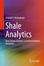 Shale Analytics: Data-Driven Analytics in Unconventional Resources [ペーパーバック] Mohaghegh， Shahab D. Shale Analytics: Data-Driven Analytics in Unconventional