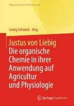 Justus von Liebig: Die organische Chemie in ihrer Anwendung auf Agricultur  und Physiologie | Springer Nature Link