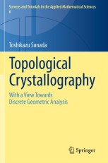 Topological CrystallographyWith a View Towards Discrete Geometric Analysis（ペーパーバック） 978-4-431-54177-6