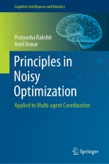 Principles in Noisy Optimization: Applied to Multi-agent