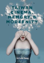 洋書 Taiwan Cinema,Memory,and Modernity 978-981-13-3567-9